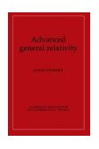 Advanced General Relativity  9780521449465 Front Cover