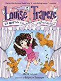 Louise Trapeze Did NOT Lose the Juggling Chickens  9780553497465 Front Cover