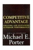 Competitive Advantage Creating and Sustaining Superior Performance cover art