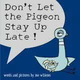 Don't Let the Pigeon Stay up Late!  9780786837465 Front Cover