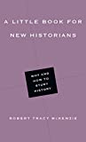 Little Book for New Historians Why and How to Study History  9780830853465 Front Cover