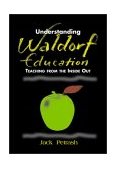Understanding Waldorf Education Teaching from the Inside Out cover art