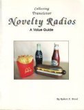 Collecting Transistor Novelty Radios 1990 9780891454465 Front Cover