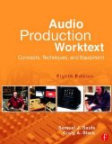 Audio Production Worktext Concepts, Techniques, and Equipment cover art