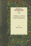 History of New York for Schools Vol. 1 2010 9781429043465 Front Cover