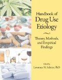 Handbook of Drug Use Etiology Theory, Methods, and Empirical Findings
