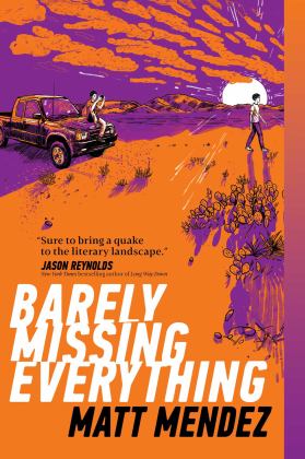 Barely Missing Everything  9781534404465 Front Cover
