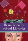 Brain Friendly School Libraries 2005 9781591582465 Front Cover