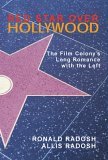 Red Star over Hollywood The Film Colony's Long Romance with the Left cover art