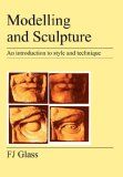 Modelling and Sculpture An introduction to style and Technique 2007 9781905217465 Front Cover