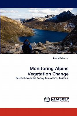 Monitoring Alpine Vegetation Change 2011 9783844398465 Front Cover