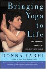Bringing Yoga to Life The Everyday Practice of Enlightened Living cover art