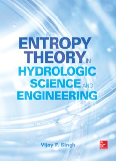 Entropy Theory in Hydrologic Science and Engineering  9780071835466 Front Cover