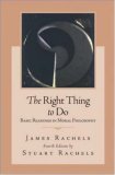 Right Thing to Do Basic Readings in Moral Philosophy 4th 9780073125466 Front Cover