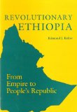 Revolutionary Ethiopia From Empire to People's Republic 1989 9780253206466 Front Cover
