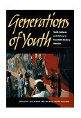 Generations of Youth Youth Cultures and History in Twentieth-Century America cover art