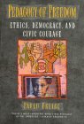 Pedagogy of Freedom Ethics, Democracy and Civic Courage  9780847690466 Front Cover