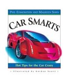 Car Smarts Hot Tips for the Car Crazy 2003 9780887766466 Front Cover