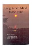 Enlightened Mind - Divine Mind The Notebooks of Paul Brunton 1988 9780943914466 Front Cover
