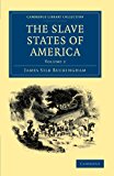 Slave States of America 2011 9781108033466 Front Cover