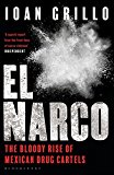 Narco The Bloody Rise of Mexican Drug Cartels  9781408889466 Front Cover