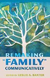Remaking Family Communicatively  9781433120466 Front Cover