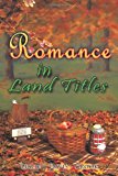 Romance in Land Titles 2011 9781463424466 Front Cover