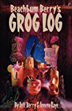 Beach Bum Berry's Grog Log 2nd 2013 9781593622466 Front Cover