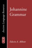 Johannine Grammar 2006 9781597525466 Front Cover