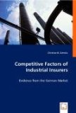 Competitive Factors of Industrial Insurers: 2008 9783639010466 Front Cover