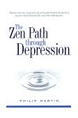 Zen Path Through Depression 2000 9780060654467 Front Cover