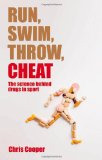 Run, Swim, Throw, Cheat The Science Behind Drugs in Sport cover art