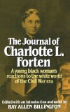 Journal of Charlotte L. Forten A Young Black Woman's Reactions to the White World of the Civil War Era cover art