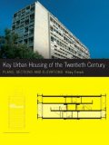Key Urban Housing of the Twentieth Century Plans Sections Elevations
