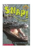Snap! A Book about Alligators and Crocodiles  9780439317467 Front Cover