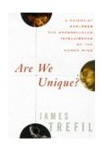 Are We Unique A Scientist Explores the Unparalleled Intelligence of the Human Mind 1998 9780471249467 Front Cover