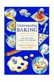Understanding Baking The Art and Science of Baking