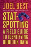 Stat-Spotting A Field Guide to Identifying Dubious Data  9780520257467 Front Cover