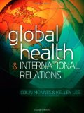 Global Health and International Relations  9780745649467 Front Cover