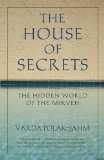 House of Secrets The Hidden World of the Mikveh 2010 9780807077467 Front Cover