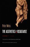 Aesthetics of Resistance, Volume I A Novel