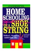 Homeschooling on a Shoestring A Jam-Packed Guide 2000 9780877885467 Front Cover