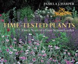 Time-Tested Plants Thirty Years in a Four-Season Garden 2005 9780881927467 Front Cover