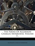 Poems of Algernon Charles Swinburne 2012 9781278537467 Front Cover