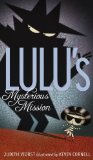 Lulu's Mysterious Mission 2014 9781442497467 Front Cover