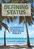 Defining Status A Comprehensive Analysis of U. S. Territorial Policy  9781490371467 Front Cover