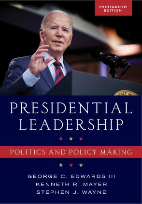Presidential Leadership Politics and Policy Making 13th 9781538189467 Front Cover