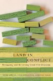 Land in Conflict Managing and Resolving Land Use Disputes cover art