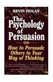 Psychology of Persuasion How to Persuade Others to Your Way of Thinking cover art