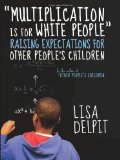 Multiplication Is for White People Raising Expectations for Other People's Children cover art